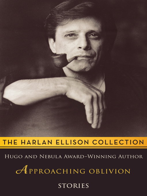 Title details for Approaching Oblivion by Harlan Ellison - Available